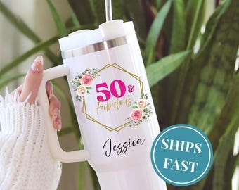 Custom 50th Birthday 40oz Tumbler Personalized 50th Birthday Gifts For 50th Birthday Cups 50 And Fabulous Gifts 50th Birthday Party Favors