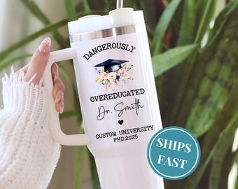Personalized Phd Graduation 40oz Tumbler Phd Gift Mugs Phd Graduation Gifts For Him New Doctor Gift Phd Grad Gift Phd Student Doctor Tumbler