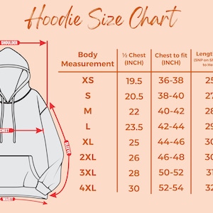 May include: A size chart for hoodies with measurements in inches. The chart shows the body measurement, 1/2 chest, chest to fit, length, and sleeve length for sizes XS to 4XL.
