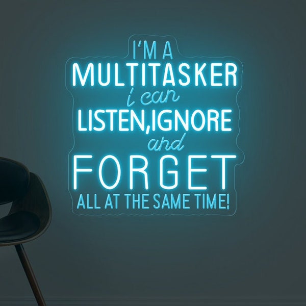 i'm a Multıtasker i can Listen, ıgnore and forget all at the same time! Neon Sign,Handmade LED Light Sign,Bedroom Wall Decor,Humor Sayings