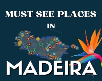 Google Maps Guide - Must-see places in Madeira - 60 places you must see + itinerary for a great roadtrip + BONUS
