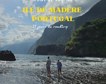 Madeira-Portugal Travel Guide – 11 Days RoadTrip + BONUS PDF