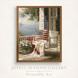 May include: A framed print of a porch scene with a swing, an American flag pillow, and a blanket. Red and white flowers are in pots on the porch. The background shows a sailboat on the water and a blue sky. The text at the bottom reads "JOYFUL SEASONS GALLERY Printable Art."