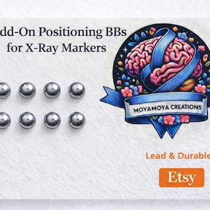May include: A product image featuring eight small, silver BBs arranged on a white card. The text reads "Add-On Positioning BBs for X-Ray Markers." A colorful illustration of a brain with a blue ribbon is also present, along with the Etsy logo.