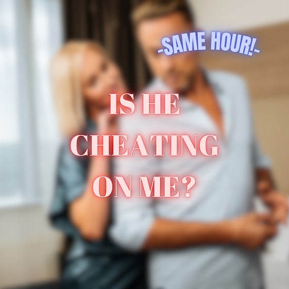 Is He Cheating On Me? Same Hour Tarot Reading - Accurate Psychic Guidance