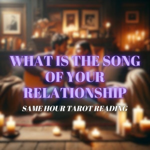 ¿Cuál es la canción de tu relación? Lectura de Tarot en la misma hora, lectura de amor psíquico