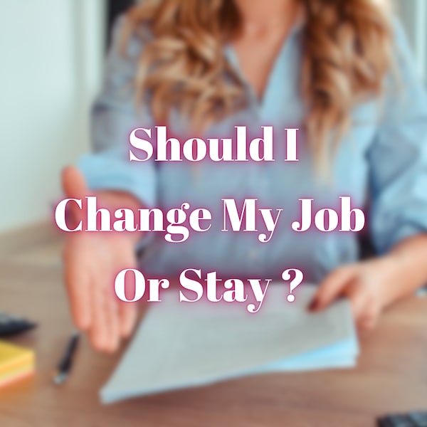 Stay in My Job or Seek a New One ? Psychic Career Reading - Spiritual Guidance - Same Hour Tarot Reading - Accurate Reader