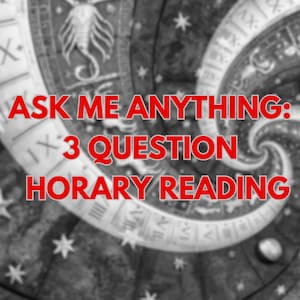 3 Question Horary Reading - Same Day - Astrology Horary Insights - Ask Me Anything - Three Question Reading - Psychic Astrology