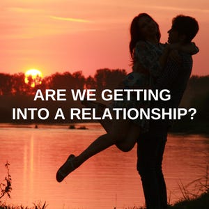 Are We Getting Into A Relationship? Psychic Tarot Love Reading - Are We Meant To Be More Than Just A Connection? Same Hour Detailed Reading