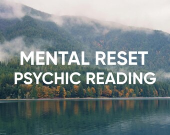 Mental Reset Psychic Reading – Insight for Overthinking & Emotional Confusion - Same Hour