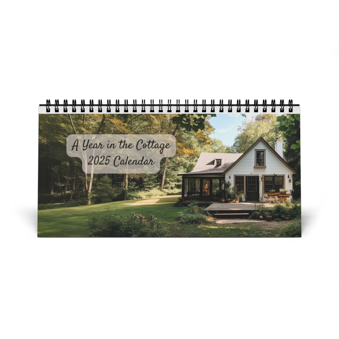 2025 A Year in the Cottage Desktop Calendar Seasonal Cottage Interiors ...