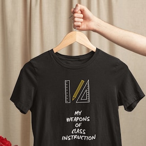 Unisex T-Shirt "Weapons of Class Instruction" Teacher Gift Thank You Teacher Gift Teacher Shirt Funny T-Shirt Graduation Gift
