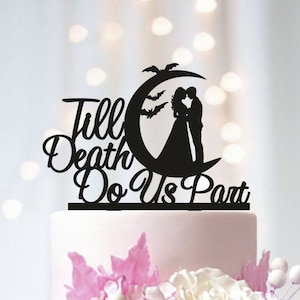 Til Death Do Us Part Cake Topper, Halloween Wedding Cake Topper, Halloween Anniversary Cake Topper, Moon Cake Topper, Bats Cake Topper