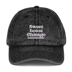 Sweet Home Chicago Baseball Hat, Chicago Embroidered Baseball Cap, Chicago Illinois Dad Hat, Chicago Lover Gift, Collegiate Cap