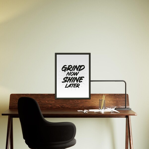 Premium Mattpapier Metallgerahmtes Poster ""Grind Now Shine Later""