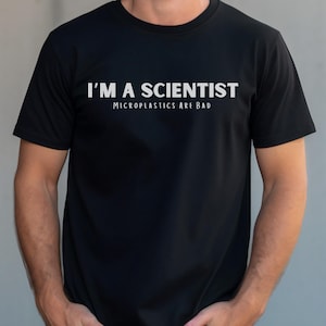 Funny Scientist Tshirt Eco-Friendly Tee Gift Ideas for Science Teachers Science Lover Gift Microplastics Awareness Shirt Sustainable Fashion image 5