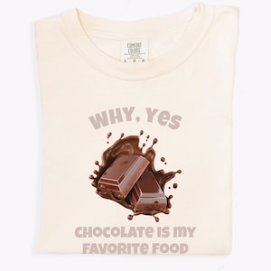Schokoladen Liebhaber Shirt: Lustiges Chocoholic Geschenk - Comfort Colors Tee