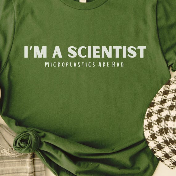 Funny Scientist Tshirt Eco-Friendly Tee Gift Ideas for Science Teachers Science Lover Gift Microplastics Awareness Shirt Sustainable Fashion