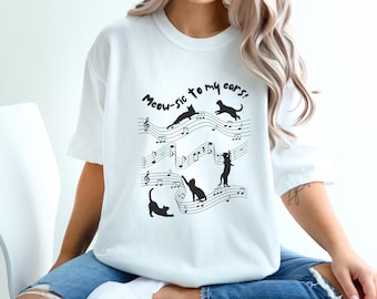 Funny Cat Lovers Music T-Shirt Meow-sic to My Ears Shirt Unisex Tee for Cat Enthusiasts Gift Ideas for Musicians Cute Pet Lover Apparel