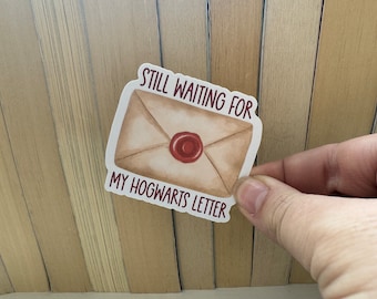 Still Waiting for My Hogwarts Letter Book Bookish Quote Sticker