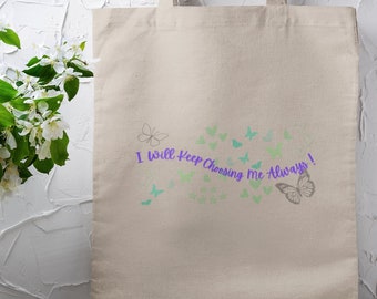 Choosing Me Tote Bag,100% Cotton Canvas Tote Bag, Shopper Tote Bag, Everyday Bag, Tote Bag Gift, Inspirational bag, Motivational Bag