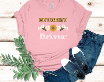 Student driver t-shirt, driver t-shirt, student t-shirt, funny driver t-shirt, driver shirt, student driver shirt, driver shirt