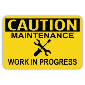 CAUTION MAINTENANCE WORK In Progress, Aluminum Sign, Metal Sign, Street Sign, Outdoor Sign, Parking Sign, Business Sign, Property Sign, Sign