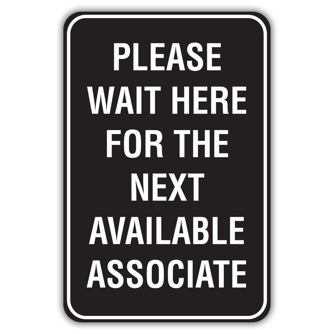 Please Wait Here for the Next Available Associate - Etsy