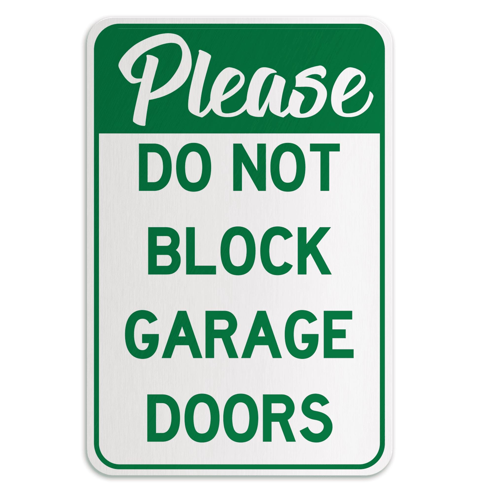PLEASE DO NOT Block Garage Doors, Aluminum Sign, Metal Sign, Street ...