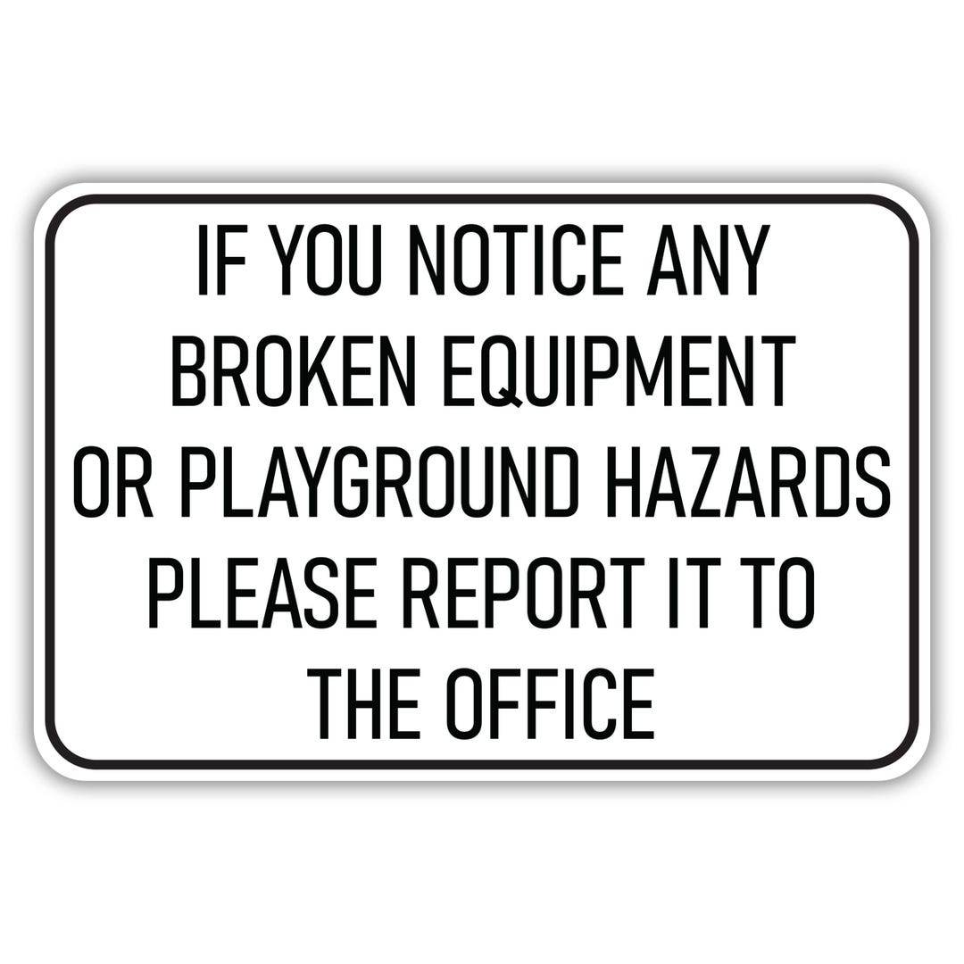 REPORT BROKEN EQUIPMENT, Aluminum Sign, Metal Sign, Street Sign ...