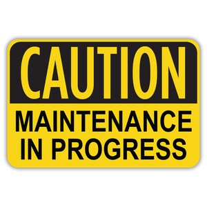 CAUTION MAINTENANCE IN Progress, Aluminum Sign, Metal Sign, Street Sign, Outdoor Sign, Parking Sign, Business Sign, Property Sign, Sign for