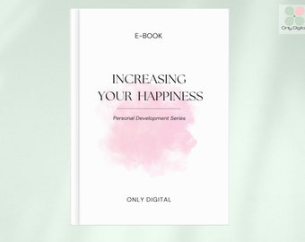 E-BOOK : Increasing Your Happiness | Digital Download | Authored by a collective of high quality and renowned industry experts.