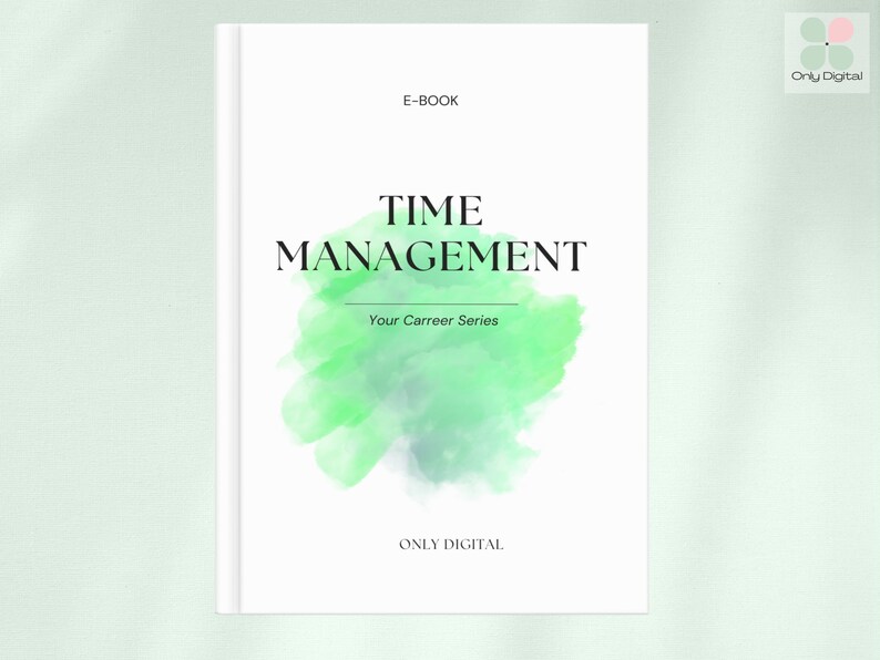 E-BOOK : Time Management Digital Download Authored by a collective of high quality and renowned industry experts. image 1