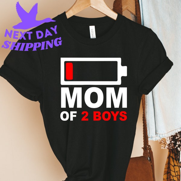 Mom of 2 Boys Shirt, Low Battery Mom Tee, Mama T Shirt, Cool Mom Gift, Mothers Day Gift, Best Mom Ever, Funny Mom Shirt