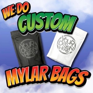 Custom Mylar Bags , Mylar Smell Proof Food Bags. weed bags , custom bags , 3.5 bags , 7g bags , mylar bags