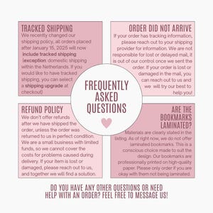 May include: A pink and white graphic with text about shipping, refund, and frequently asked questions about bookmarks. The text includes information about tracked shipping, shipping upgrades, refund policy, order arrival, and whether bookmarks are laminated. The text also includes a message to contact the seller for any questions or help with an order.