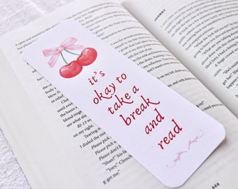 It's Okay to Take a Break and Read Cherry Coquette Bookmark