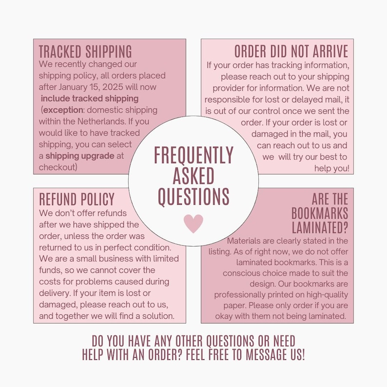 May include: A pink and white graphic with text about shipping, refund, and frequently asked questions about bookmarks. The text includes information about tracked shipping, shipping upgrades, refund policy, order arrival, and whether bookmarks are laminated. The text also includes a message to contact the seller for any questions or help with an order.