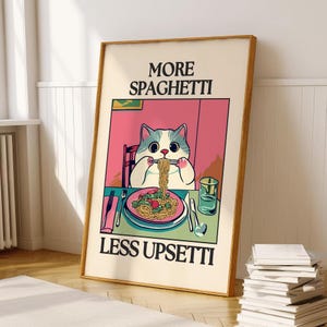 More Spaghetti Less Upsetti Cat Printable, Retro Diner Poster, Bistro Dining Pasta Posters, Kitchen Prints Decor, Trendy Quote Poster