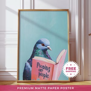 Póster de papel mate con forma de paloma leyendo "cagando sobre la gente", impresión divertida de paloma, arte divertido de un libro con pájaros leyendo, decoración de pared con animales divertidos