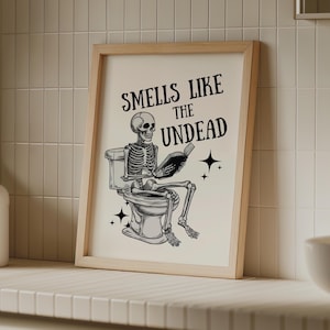 Smells Like the Undead Printable Funny Skeleton Bathroom Wall Art Spooky Toilet Humor Poster Halloween Restroom Decoration Digital Download