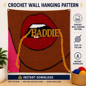 May include: Crocheted wall hanging pattern featuring a large red lip design with the word "BADDIE" in gold. The pattern includes a brown background, pink accents, and the text "CROCHET WALL HANGING PATTERN" and "INSTANT DOWNLOAD".