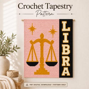 May include: A crochet tapestry pattern featuring a pink background with a gold scale of justice icon, two gold stars, and a black vertical stripe on the right side containing the word LIBRA in gold block letters. The text reads Crochet Tapestry Pattern.