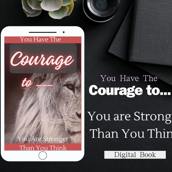 You Have The Courage To You Are Stronger Than You Think  Digital Book Motivational Guide  Personal Testimony Faith Based Knowledge