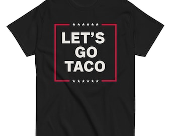 面白い反トランプタコスシャツ、レッツゴータコスTシャツ、反MAGAパロディシャツ、政治ユーモアシャツ、反トランプギフトタコストランプTシャツ