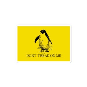 May include: A yellow background with a black and white illustration of a penguin. The text "DONT TREAD ON ME" is below the penguin.
