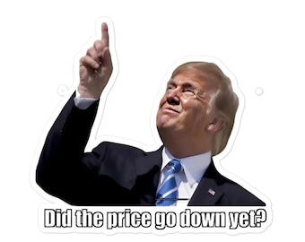 Czy cena już spadła? Naklejka Trump / Naklejka Trump "Zrobiłem to" | Naklejka z ceną Trumpa "Inflacja" Naklejki bez bąbelków