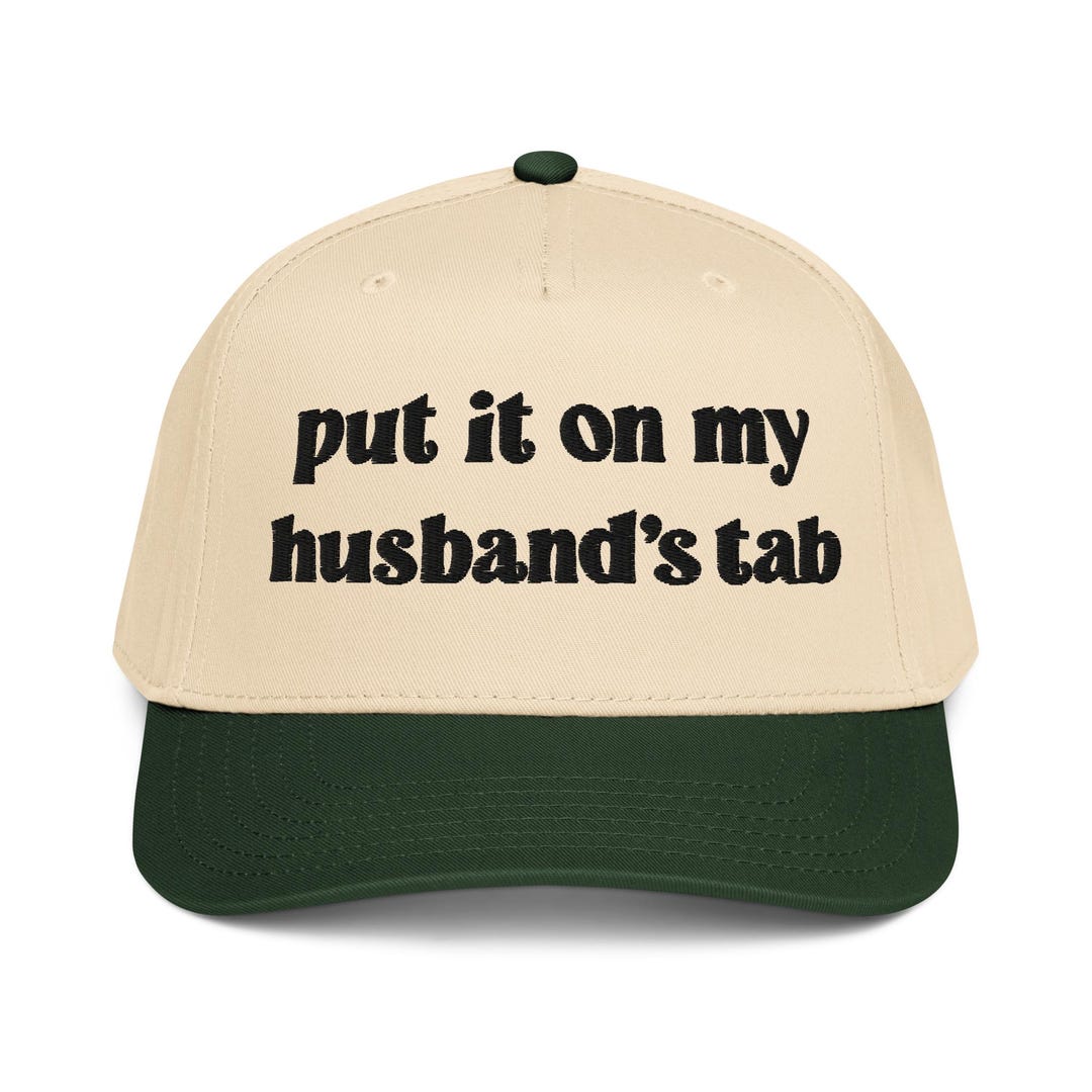 Put It on My Husbands Tab Hat | 5 Panel Two Tone Hat | Snapback Trendy ...