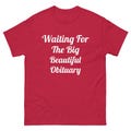 Waiting for The Big Beautiful Obituary Shirt \u2013 Anti Trump T Shirt \u2013 Anti MAGA Political Tee \u2013 Funny Liberal Protest Shirt product logo