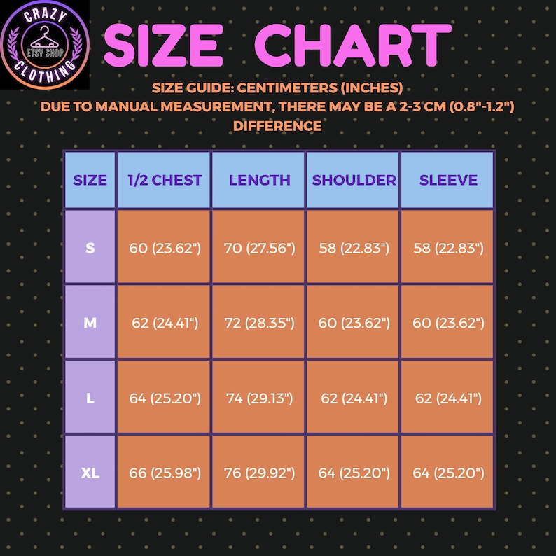 May include: Size chart for clothing, featuring measurements in centimeters and inches. The chart includes sizes S, M, L, and XL, with corresponding measurements for 1/2 chest, length, shoulder, and sleeve. The chart is from Crazy Clothing.